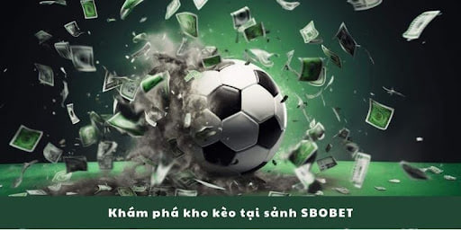 Hướng dẫn chi tiết cho anh em cách chơi cá độ bóng đá tại Sbobet Suncity