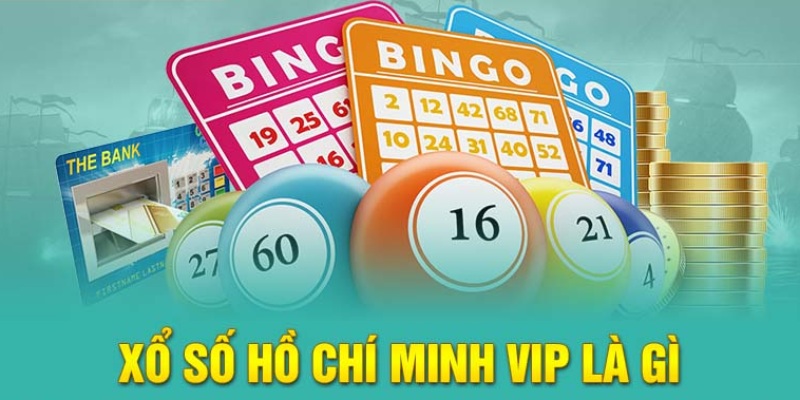 Hồ Chí Minh Vip là 1 loại hình xổ số hiện đang rất là quan tâm ở trên thị trường