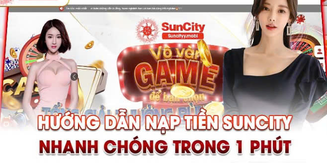 Bí kíp chi tiết cách nạp tiền Suncity chuẩn xác nhất